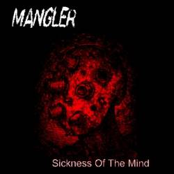 Mangler (SWE) : Sickness of the Mind